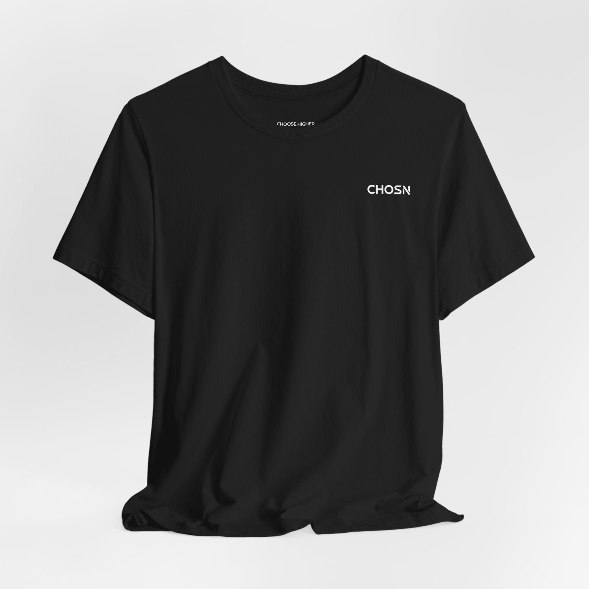 CHOSN Minimalist Tee — 'CHOSN' Inspirational Short Sleeve Shirt~ Unisex ~Inner Neck message: "CHOOSE HIGHER"